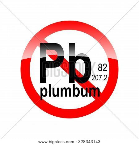Sign Absence Of Harmful Substances - Plumbum In The Red Circle
