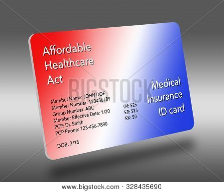 Here Is A Mock Generic Affordable Health Care Act Medical Insurance Id Card.