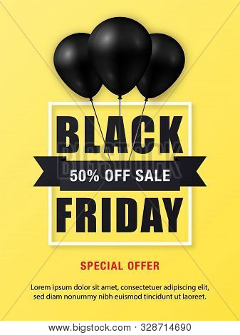 Black Friday Sale Poster With Shiny Black Balloons On Yellow Background. Vector Promo Design Templat