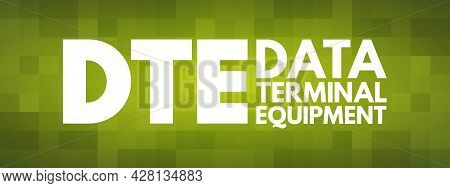 Dte - Data Terminal Equipment Acronym, Technology Concept Background
