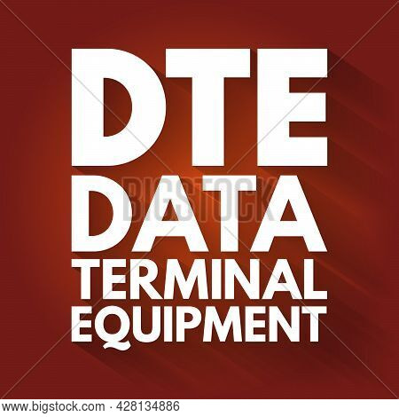 Dte - Data Terminal Equipment Acronym, Technology Concept Background