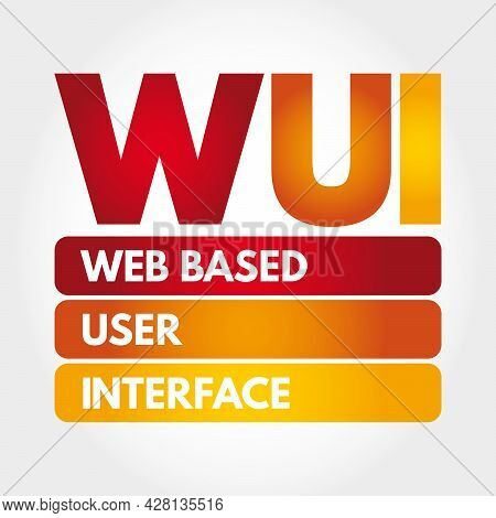 Wui - Web Based User Interface Acronym, Technology Concept Background