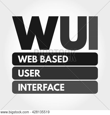 Wui - Web Based User Interface Acronym, Technology Concept Background