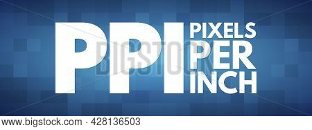 Ppi - Pixels Per Inch Acronym, Technology Concept Background