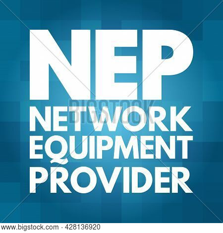 Nep - Network Equipment Provider Acronym, Technology Concept Background