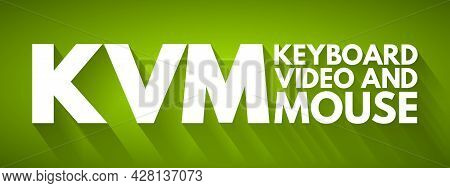 Kvm - Keyboard Video And Mouse Acronym, Technology Concept Background