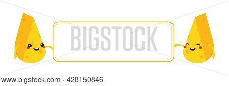 Couple Of Cute Cartoon Style Cheese Chunks, Dairy Products Characters Holding Blank Card, Banner.