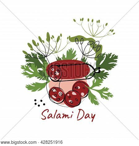 Part And Sliced Sausage With Natural Herbs, Dill And Parsley. Salami Day. Manual Drawing Of A Flat V