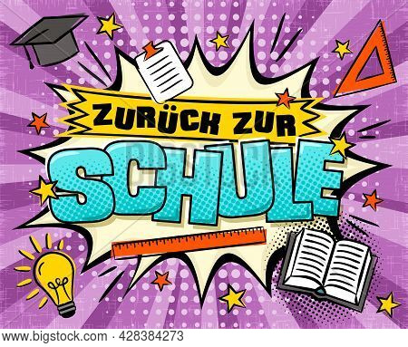 Back To School Comic Banner In German. Explosion And School Items On A Bright Ray Background. Blank 