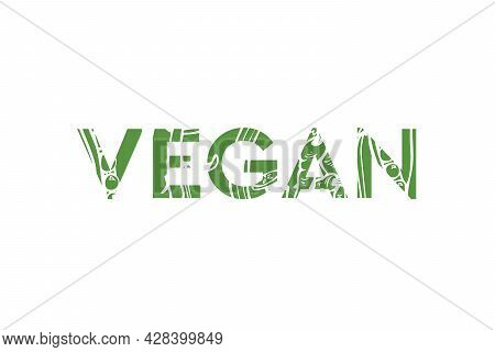 Vegan Lifestyle. Plant Based Diet. Raw, Organic, Bio, Eco Friendly. Vegan, No Meat, Lactose Free, He