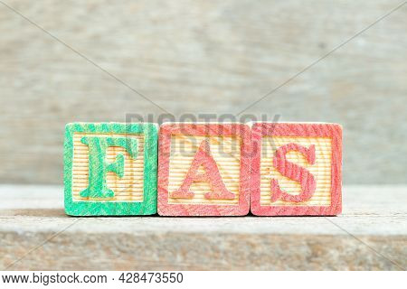 Color Alphabet Letter Block In Word Fas (abbreviation Of Fetal Alcohol Syndrome, Free Alongside Or F