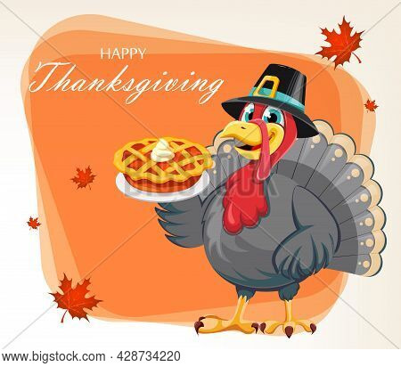 Happy Thanksgiving Day Greeting Card. Funny Cartoon Character Turkey Bird In Pilgrim Hat Holding Pum