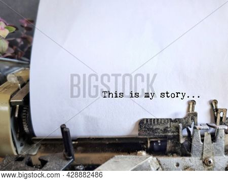 This Is My Story Text Background. Inspirational Concept. Stock Photo.