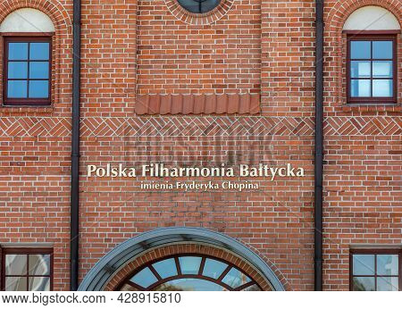 Gdansk, Poland - Sept 9, 2020: Polish Baltic F. Chopin Philharmonic In Gdansk Is A Concert Hall Loca
