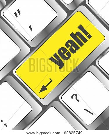 Yeah Word On Computer Keyboard Key