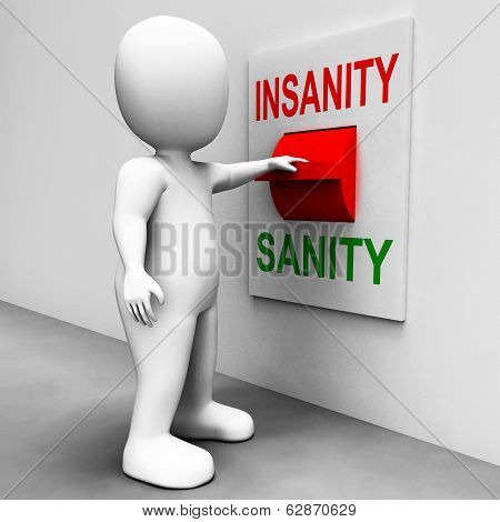 Insanity Sanity Switch Shows Sane Or Insane Psychology