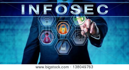 Digital forensic investigator in blue suit pressing INFOSEC on a virtual touch screen interface. Technology concept for information security computer security crime prevention and cryptography.