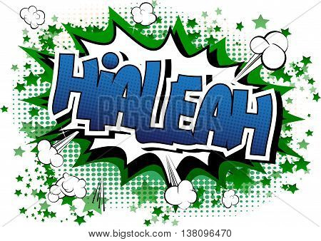 Hialeah - Comic book style word on comic book abstract background.
