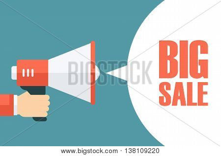 Male hand holding megaphone with Big Sale speech bubble. Loudspeaker. Big Sale banner for business, promotion and advertising. Vector illustration.