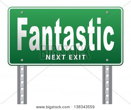 fantastic incredible incredibility amazing amazed beond belief unbelievable astonishing marvelous profoundly wonderful. 3D illustration, isolated, on white