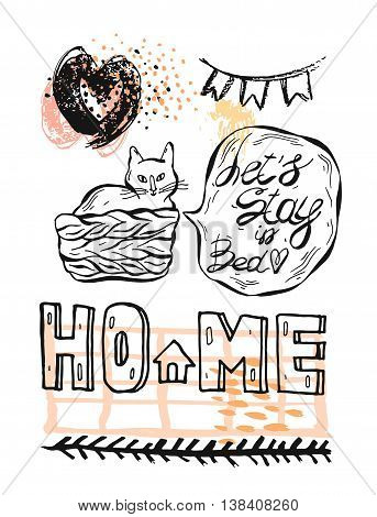 Hand drawn vector graphic illustration set of cat in pottle with speech bubble and let's stay in bed phrasetextured ink heartscolored glitterspennant flagand Home lettering.Cute design element