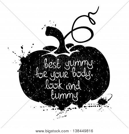 Hand drawn illustration of isolated black pumpkin silhouette on a white background. Typography poster with creative poetic quote inside - best yummy for your body look and tummy.