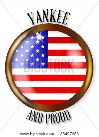 USA flag button with a gold metal circular border over a white background with the text Yankee and Proud