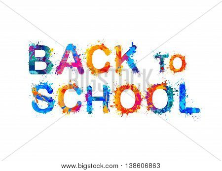 Back to school. Vector splash paint inscription