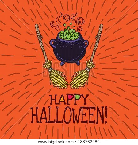 Halloween card with hand drawn witch's cauldron and broom on orange background. Vector hand drawn illustration.