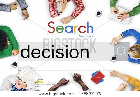 Decision Decide Deciding Determination Opportunity Concept