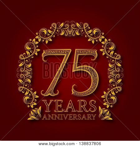 Golden emblem of seventy fifth years anniversary. Celebration patterned logotype with shadow on red.