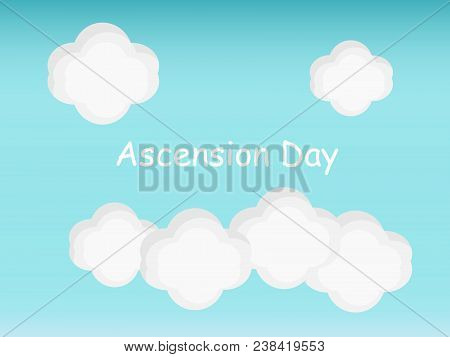 Illustration Of Clouds With Ascension Day Text On The Occasion Christian Festival Ascension Day
