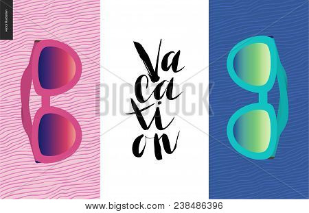 Simple Things - Vacation - Flat Cartoon Vector Illustration Of Sunglasses And Vacation Lettering, Su
