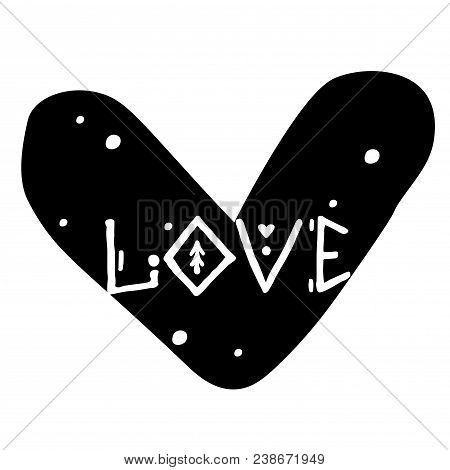 Hand Drawn Poster With Word Love In Heart. Scandinavian Minimalistic Design For Print, Typography, T