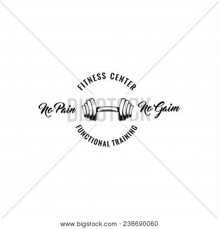 Fitness Club Logo, Dumbbell Icon. No Pain No Gain Text. Functional Training. Sport Equipment. Vector