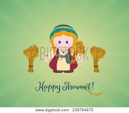 Jewish Holiday Greeting Card. Ruth With Sheaf Of Wheat And Greeting Inscription Happy Shavuot. Carto