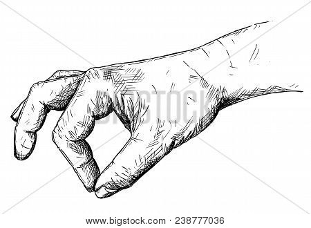 Vector Artistic Pen And Ink Drawing Illustration Of Hand Holding Something Small Between Pinch Finge