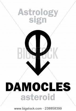 Astrology Alphabet: Damocles, Dangerous Asteroid. Hieroglyphics Character Sign (single Symbol).