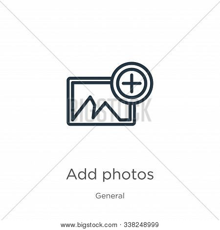 Add Photos Icon. Thin Linear Add Photos Outline Icon Isolated On White Background From General Colle