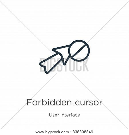 Forbidden Cursor Icon. Thin Linear Forbidden Cursor Outline Icon Isolated On White Background From U