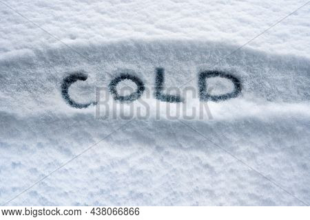 Written White Snow Cold Weather Concept. Winter Cover Snow Weather Conditions. Snowy Winter Cold Tem