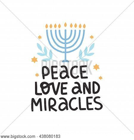Hanukkah Vector Celebration Typography. Jewish Holiday. Peace Love Amd Miracles Quote With Menorah. 
