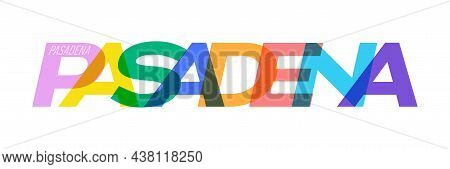 Pasadena. The Name Of The City On A White Background. Vector Design Template For Poster, Postcard, B