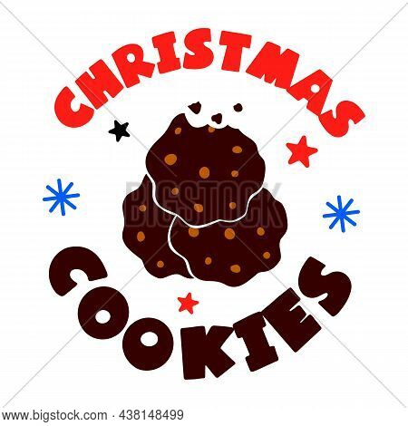 Christmas Funny Quote Christmas Cookies With Biscuits, Showflakes, Stars. Vector Illustration