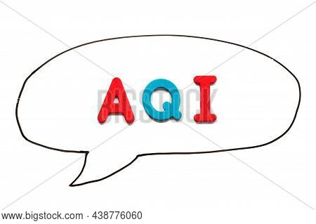 Alphabet Letter With Word Aqi (abbreviation Of Air Quality Index) In Black Line Hand Drawing As Bubb