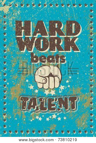 Vector retro style motivational poster: hard work beats talent