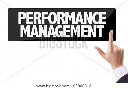 Businessman pressing button with the text: Performance Management