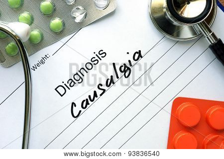 Diagnosis Causalgia and pills.