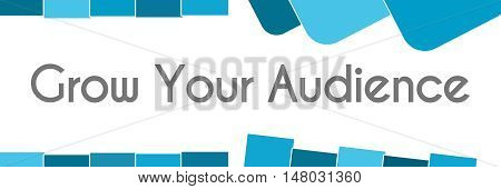Grow your audience text written over blue background.