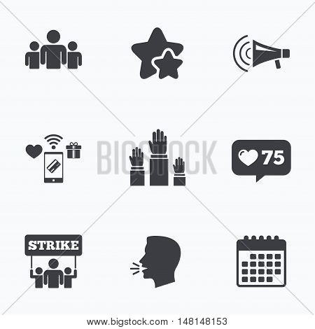 Strike group of people icon. Megaphone loudspeaker sign. Election or voting symbol. Hands raised up. Flat talking head, calendar icons. Stars, like counter icons. Vector